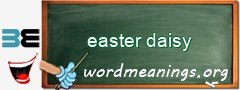 WordMeaning blackboard for easter daisy